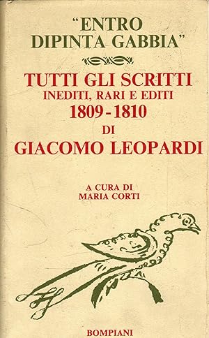 "Entro la gabbia dipinta": Tutti gli scritti inediti, rari e editi 1809-1810 di Giacomo Leopardi