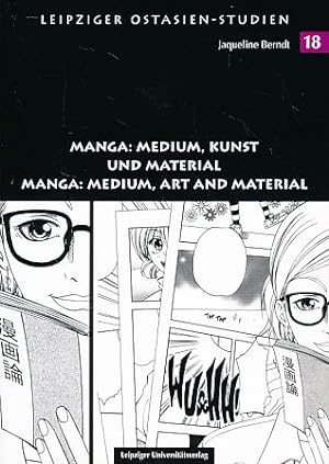 Manga. Medium, Kunst und Material = Manga: medium, art and material. Leipziger Ostasien-Studien 18.