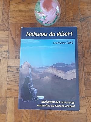Moissons du désert - Utilisation des ressources naturelles au Sahara central