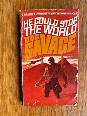 Doc Savage: He Could Stop The World # H5617
