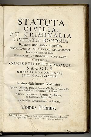 Statuta civilia, et criminalia civitatis Bononiae rubricis non antea impressis, provisionibus ac ...