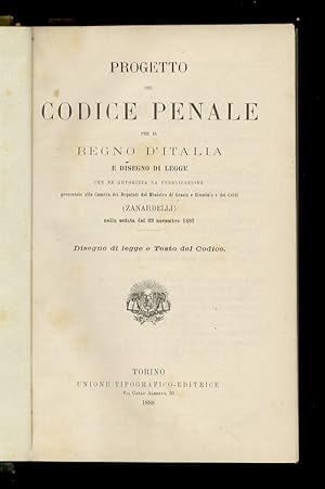 Progetto del Codice Penale per il Regno d'Italia e disegno di legge che ne autorizza la pubblicaz...