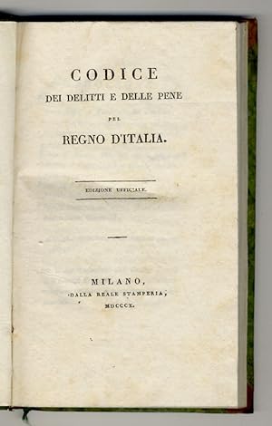 Codice dei delitti e delle pene pel Regno d'Italia. Edizione ufficiale.
