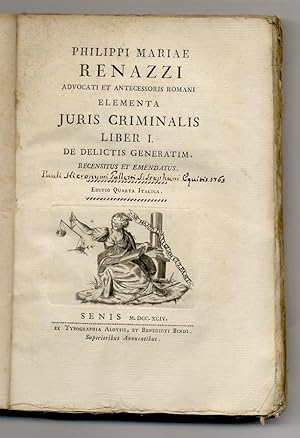 Philippi Mariae Renazzi elementa juris criminalis. Liber I de delictis generatim - Liber II de po...