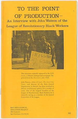 To the Point of Production - An Interview with John Watson of the League of Revolutionary Black W...