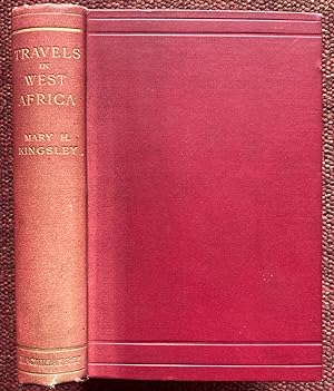 TRAVELS IN WEST AFRICA. CONGO FRANCAIS, CORISCO AND CAMEROONS.
