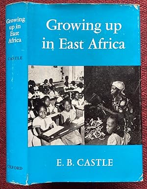 GROWING UP IN EAST AFRICA.