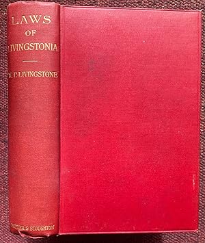 LAWS OF LIVINGSTONIA. A NARRATIVE OF MISSIONARY ADVENTURE AND ACHIEVEMENT.