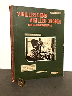 Vieilles Gens Vieilles Choses en Bourbonnais.