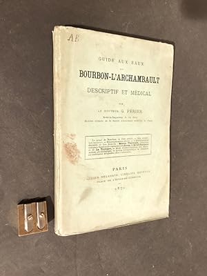 Guide aux eaux de Bourbon-l'Archambault descriptif et médical.