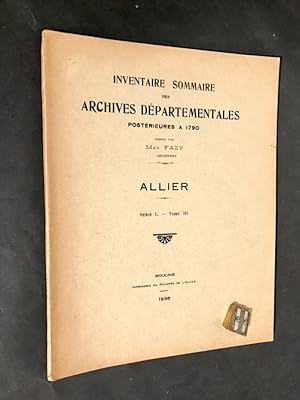 Inventaire sommaire des archives départementales postérieures à 1790. Allier. Série L. Tome III.