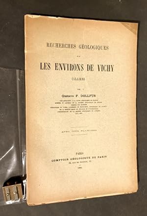 Recherches géologiques sur les environs de Vichy (Allier).