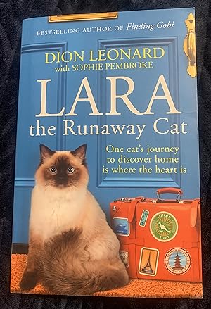 Lara The Runaway Cat: One cat's journey to discover home is where the heart is