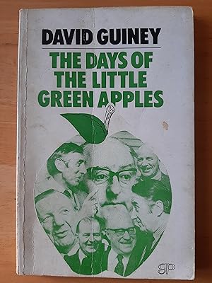 THE DAYS OF THE LITTLE GREEN APPLES [Inscribed by Author]
