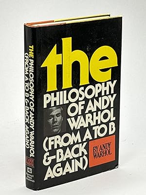 THE PHILOSOPHY OF ANDY WARHOL (From A to B and Back Again)