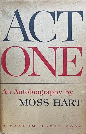 Act One [FIRST EDITION]; An autobiography
