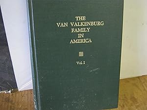 The Van Valkenburg Family In America Vol. 1