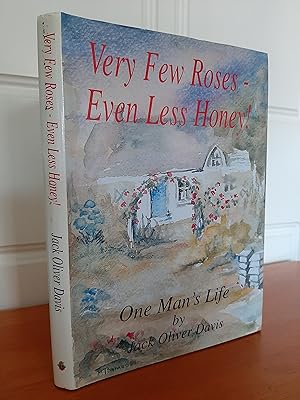 Very Few Roses - Even Less Honey! One Man's Life [Signed by Author]