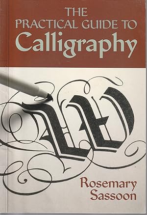 The Practical Guide to Calligraphy
