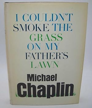 I Couldn't Smoke the Grass on My Father's Lawn