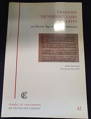 Traduire du vernaculaire en latin au moyen-age et à la renaissance