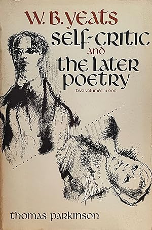W.B. Yeats: Self-Critic and the Later Poetry