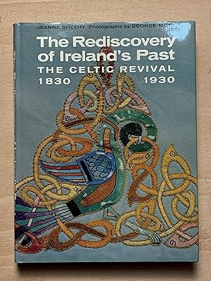 The Rediscovery of Ireland's Past: The Celtic Revival, 1830-1930