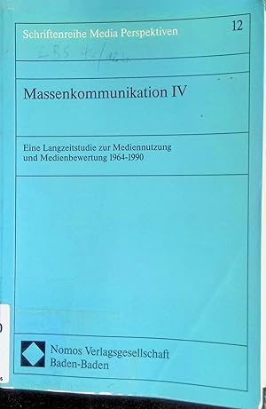 Massenkommunikation 4 : e. Langzeitstudie zur Mediennutzung und Medienbewewrtung 1964 - 1990. Sch...