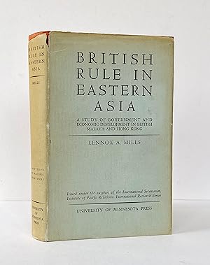 British Rule in Eastern Asia. A Study of Contemporary Government and Economic Development in Brit...