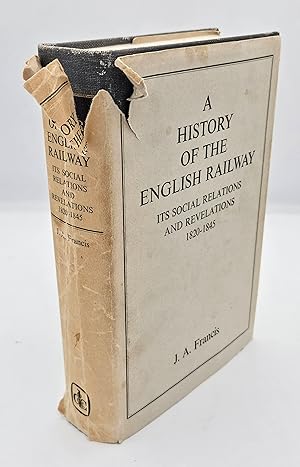 History of the English Railway, Its Social Relations and Revelations, 1820-45 (Two Volumes in ONe)