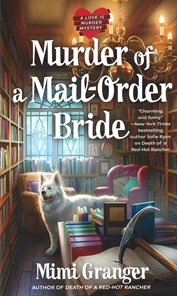 Murder of a Mail-Order Bride: A Love is Murder Mystery