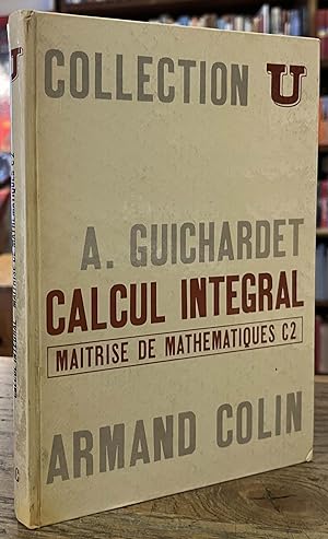Calcul Integral _ Maitrise de Mathematiques (C2) _ Collection U.
