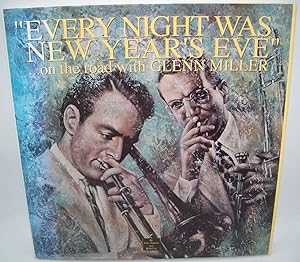 Every Night Was New Year's Eve on the Road with Glenn Miller