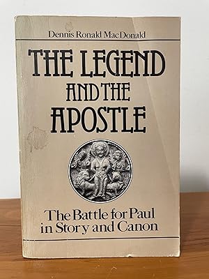 The Legend and the Apostle : The Battle for Paul in Story and Canon
