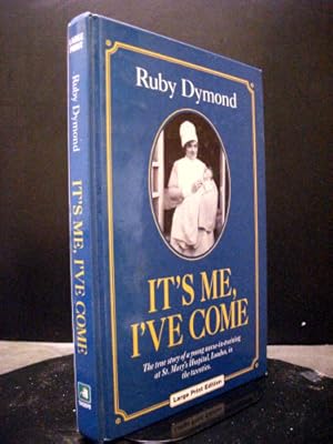 It`s Me I`ve Come Large Print Edition Ex-Library Copy