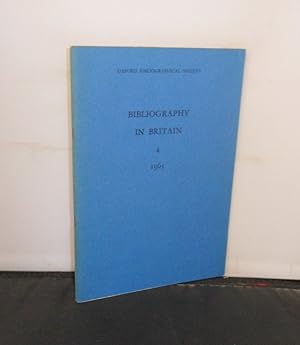 Bibliography in Britain 4 A Classified List of Books and Articles published in the United Kingdom...