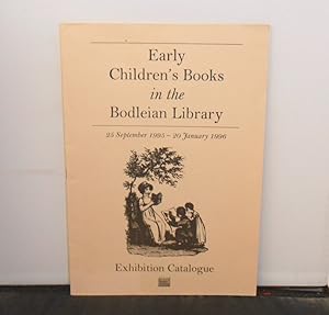 Early Children's Books in the Bodleian Library - Catalogue of the exhibition, September 1995-Janu...