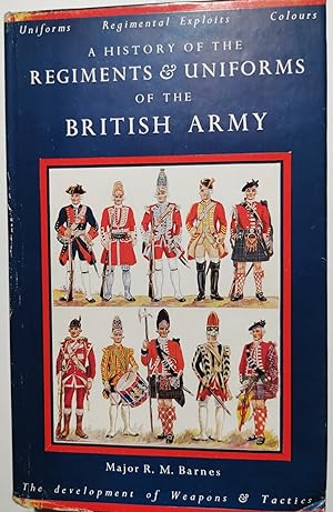 A history of the Regiments & Uniforms of the British Army