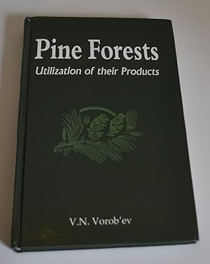 Pine Forests: Utilization of Their Products