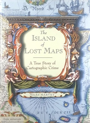 The Island Of Lost Maps: A Story Of Cartographic Crime