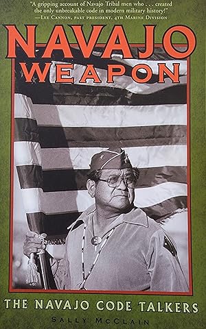 Navajo Weapon. The Navajo Code Talkers