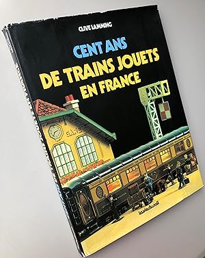 Cent ans de trains jouets en France