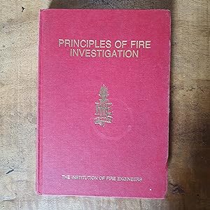 PRINCIPLES OF FIRE INVESTIGATION