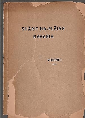SHARIT HA-PLATAH BAVARIA Volume I 1945