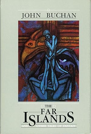THE FAR ISLANDS AND OTHER TALES OF FANTASY. Edited by John Bell