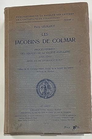 Les Jacobins de Colmar Procès verbaux des séances de la société Populaire 1791 - 1795 Publié avec...