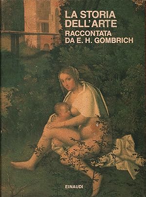 LA STORIA DELL'ARTE RACCONTATA DA E. H. GOMBRICH