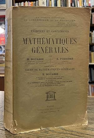Exercices et Complements de Mathematiques Generales _ Faisant Suite au Cours de Mathematiques Gen...