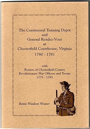 [AMERICANA] THE CONTINENTAL TRAINING DEPOT AND GENERAL RENDEZ-VOUS AT CHESTERFIELD COURTHOUSE, VI...