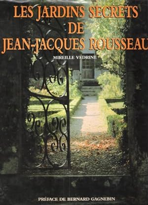Les Jardins Secrets de Jean-Jacques Rousseau
